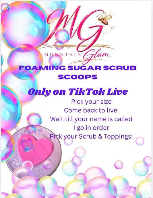 “Live” Scoops - Foaming Sugar Scrub 🥳TikTok Only 🥳